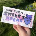 Smoke Break Bumper Sticker